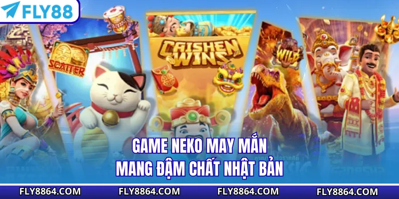 Game Neko May Mắn mang đậm chất Nhật Bản