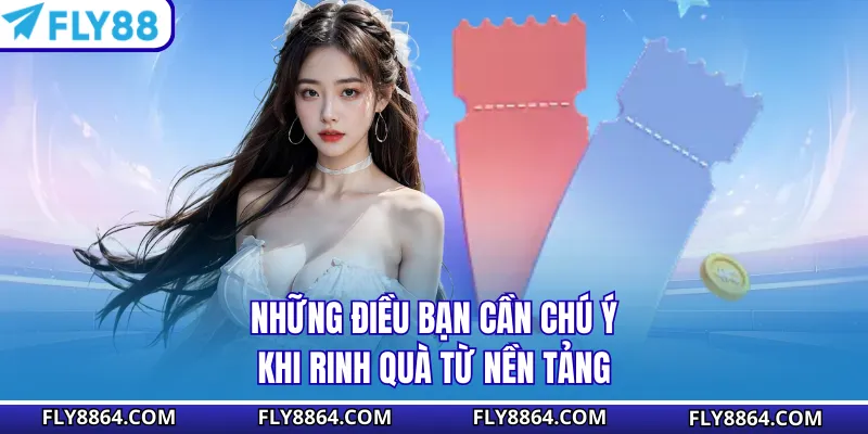 Những điều bạn cần chú ý khi rinh quà từ nền tảng